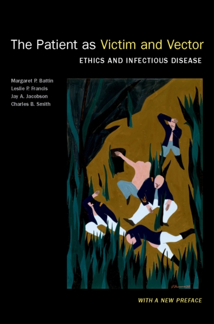 The Patient as Victim and Vector, New Edition : Ethics and Infectious Disease, PDF eBook