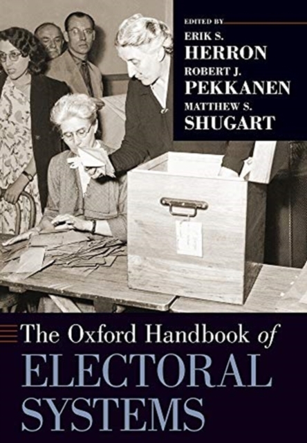 The Oxford Handbook of Electoral Systems, Paperback / softback Book