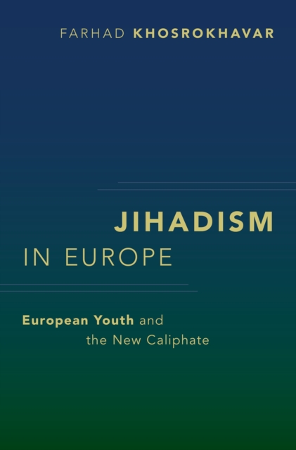 Jihadism in Europe : European Youth and the New Caliphate, EPUB eBook