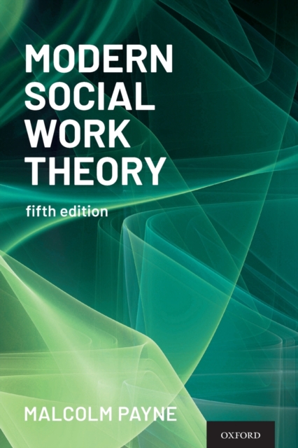 Modern Social Work Theory, Paperback / softback Book