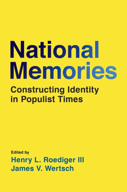 National Memories : Constructing Identity in Populist Times, EPUB eBook