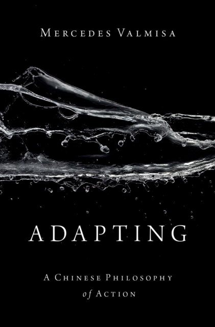 Adapting : A Chinese Philosophy of Action, PDF eBook