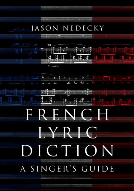 French Lyric Diction : A Singer's Guide, PDF eBook