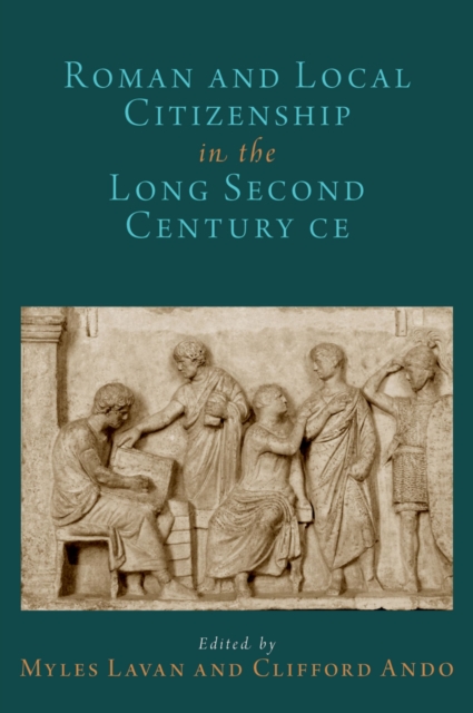 Roman and Local Citizenship in the Long Second Century CE, PDF eBook