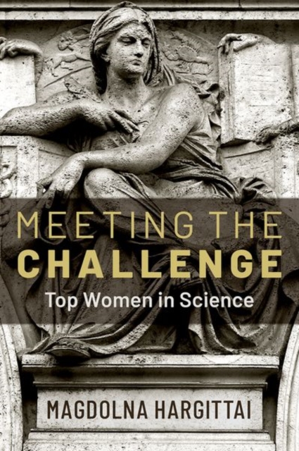 Meeting the Challenge : Top Women in Science, Hardback Book