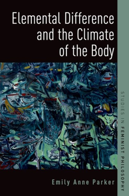 Elemental Difference and the Climate of the Body, Paperback / softback Book