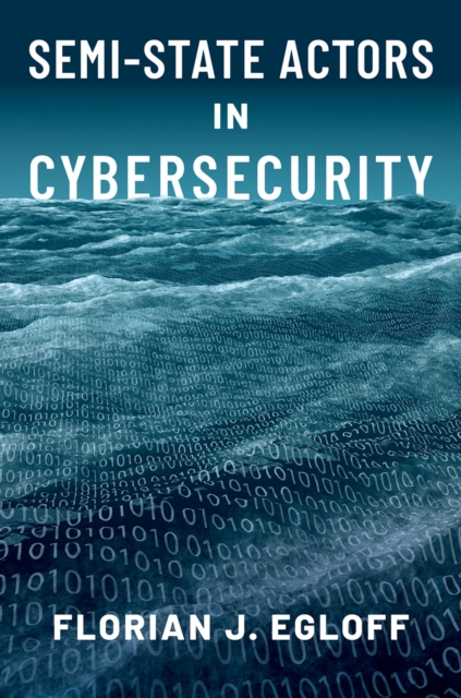 Semi-State Actors in Cybersecurity, PDF eBook