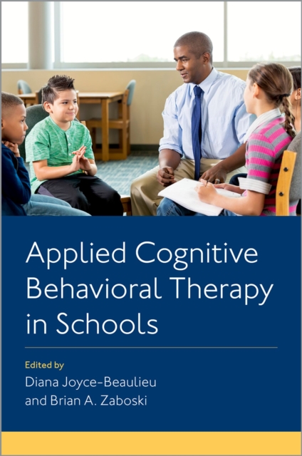 Applied Cognitive Behavioral Therapy in Schools, PDF eBook