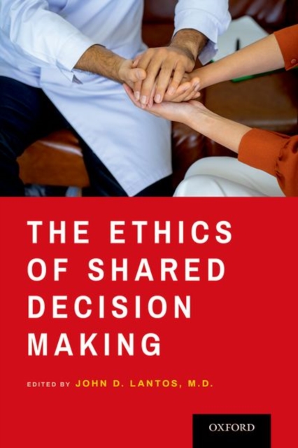 The Ethics of Shared Decision Making, Hardback Book