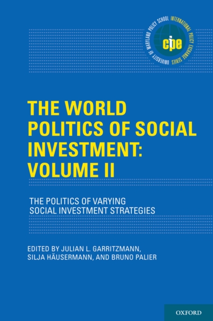 The World Politics of Social Investment: Volume II : The Politics of Varying Social Investment Strategies, EPUB eBook