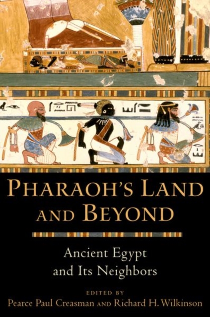 Pharaoh's Land and Beyond : Ancient Egypt and Its Neighbors, Paperback / softback Book