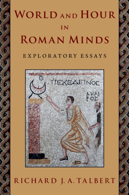 World and Hour in Roman Minds : Exploratory Essays, PDF eBook