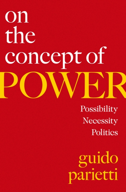 On the Concept of Power : Possibility, Necessity, Politics, EPUB eBook