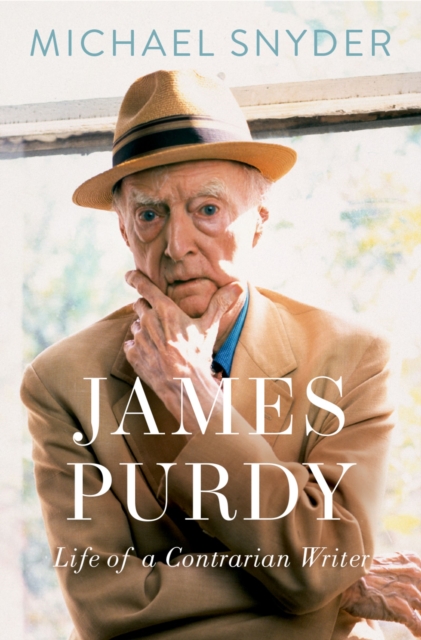 James Purdy : Life of a Contrarian Writer, EPUB eBook