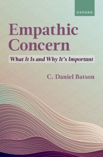 Empathic Concern : What It Is and Why It's Important, Hardback Book