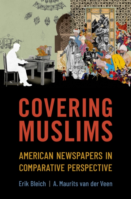 Covering Muslims : American Newspapers in Comparative Perspective, PDF eBook