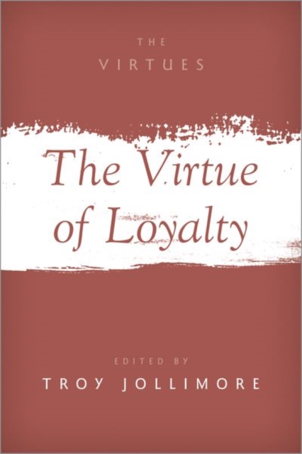 The Virtue of Loyalty, Paperback / softback Book