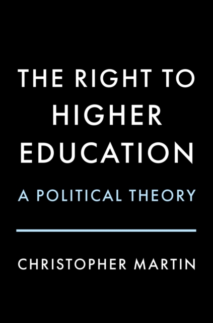 The Right to Higher Education : A Political Theory, EPUB eBook