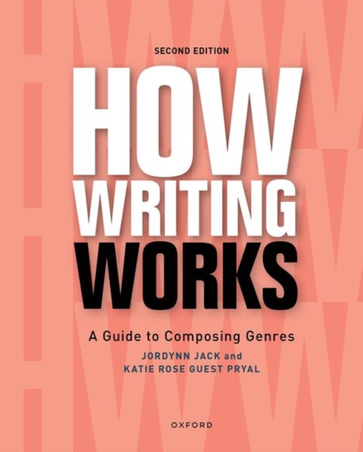 How Writing Works : A Guide to Composing Genres, Paperback / softback Book