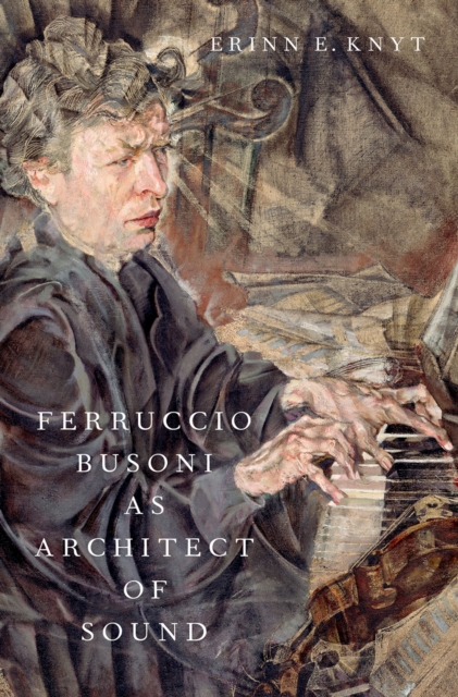 Ferruccio Busoni as Architect of Sound, EPUB eBook