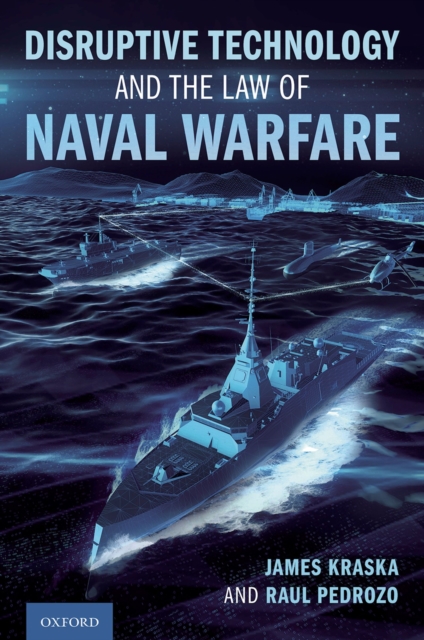 Disruptive Technology and the Law of Naval Warfare, PDF eBook