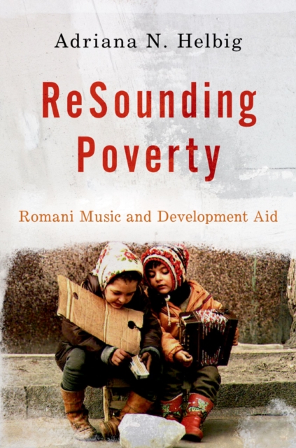 ReSounding Poverty : Romani Music and Development Aid, PDF eBook