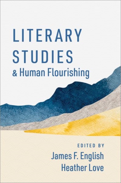 Literary Studies and Human Flourishing, Hardback Book