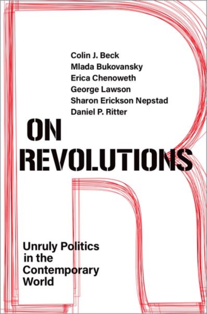 On Revolutions : Unruly Politics in the Contemporary World, Paperback / softback Book