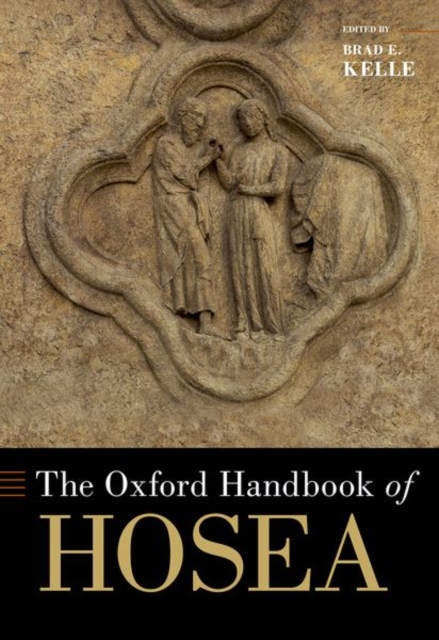 The Oxford Handbook of Hosea, Hardback Book