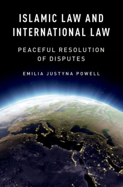 Islamic Law and International Law : Peaceful Resolution of Disputes, Paperback / softback Book