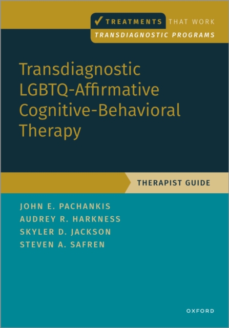 Transdiagnostic LGBTQ-Affirmative Cognitive-Behavioral Therapy : Therapist Guide, PDF eBook