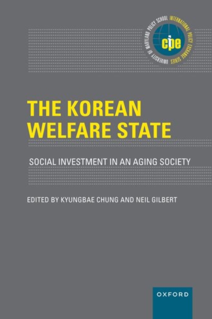 The Korean Welfare State : Social Investment in an Aging Society, Hardback Book