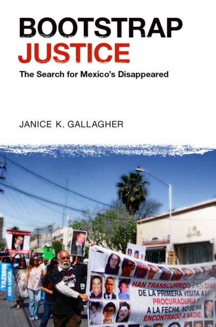 Bootstrap Justice : The Search for Mexico's Disappeared, PDF eBook