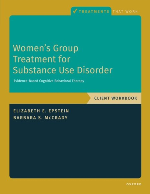 Women's Group Treatment for Substance Use Disorder : Workbook, Paperback / softback Book