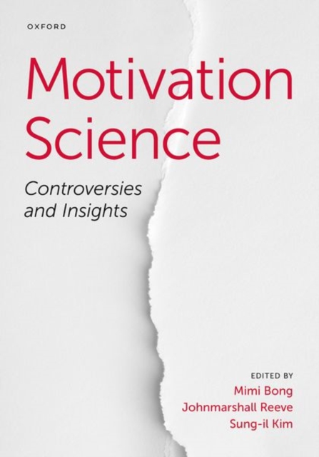 Motivation Science : Controversies and Insights, Hardback Book