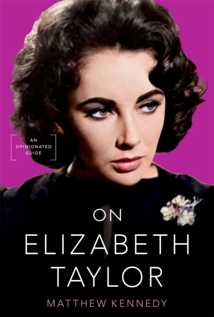 On Elizabeth Taylor : An Opinionated Guide, PDF eBook