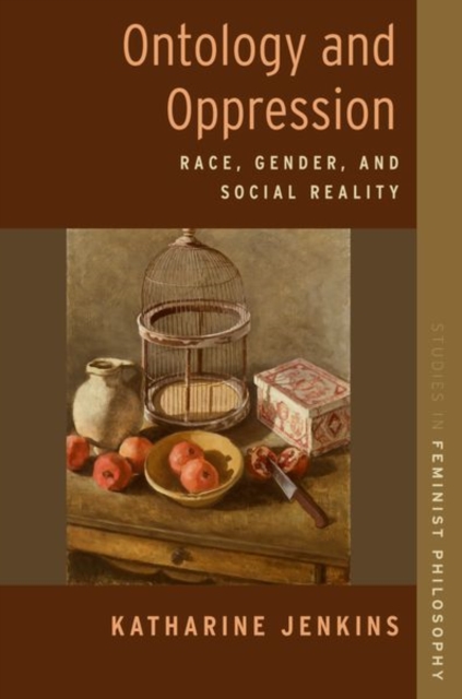 Ontology and Oppression : Race, Gender, and Social Reality, Hardback Book