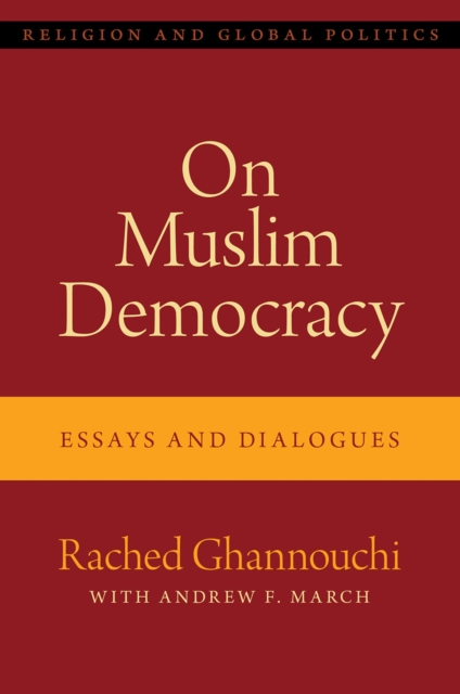 On Muslim Democracy : Essays and Dialogues, PDF eBook
