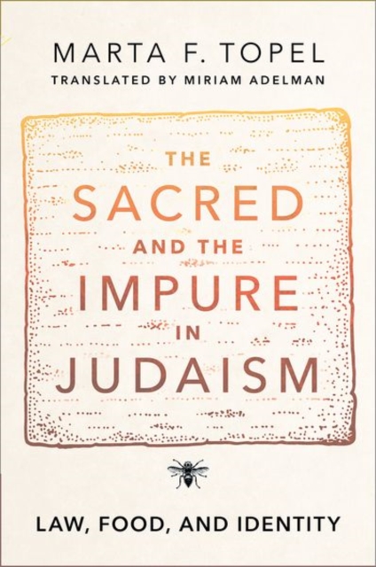 The Sacred and the Impure in Judaism : Law, Food, and Identity, Paperback / softback Book