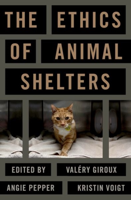 The Ethics of Animal Shelters, Hardback Book