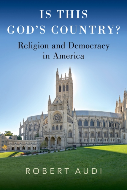 Is This God's Country? : Religion and Democracy in America, PDF eBook