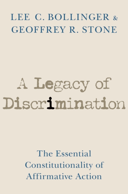 A Legacy of Discrimination : The Essential Constitutionality of Affirmative Action, EPUB eBook