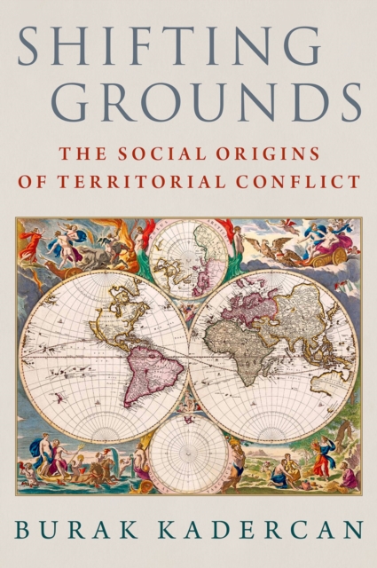 Shifting Grounds : The Social Origins of Territorial Conflict, EPUB eBook