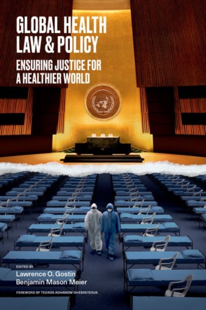 Global Health Law & Policy : Ensuring Justice for a Healthier World, Hardback Book