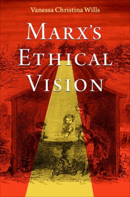 Marx's Ethical Vision, Hardback Book