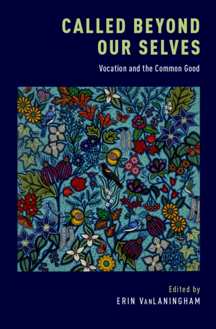 Called Beyond Our Selves : Vocation and the Common Good, EPUB eBook