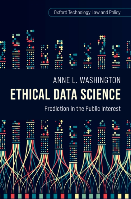 Ethical Data Science : Prediction in the Public Interest, EPUB eBook