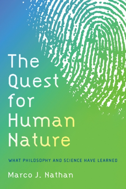 The Quest for Human Nature : What Philosophy and Science Have Learned, EPUB eBook