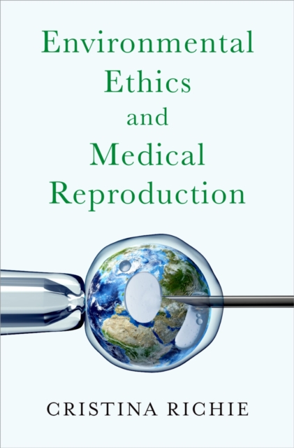 Environmental Ethics and Medical Reproduction, PDF eBook