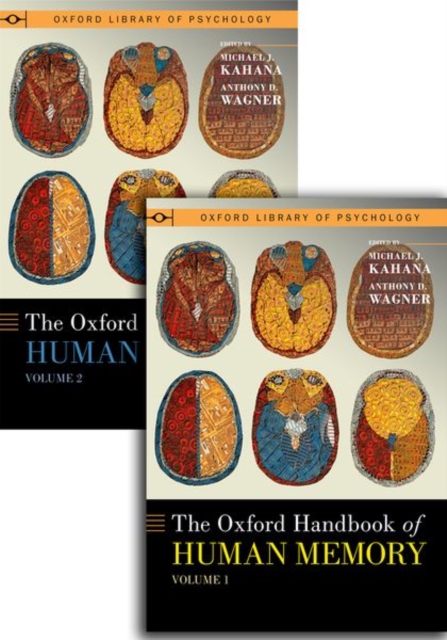 The Oxford Handbook of Human Memory, Two Volume Pack : Foundations and Applications, Hardback Book